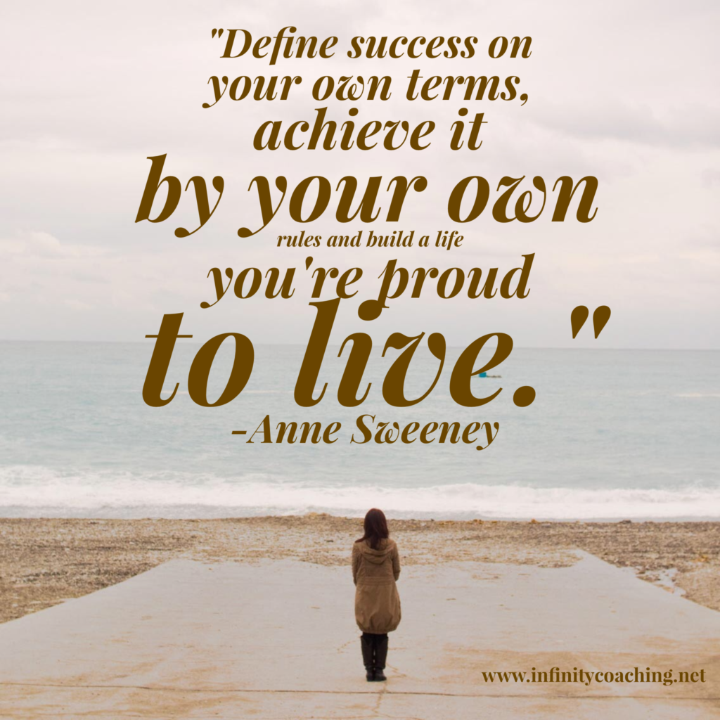 Define Your Own Success - Infinity Coaching Blog